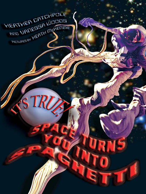 Cover image for It's True! Space Turns You Into Spaghetti